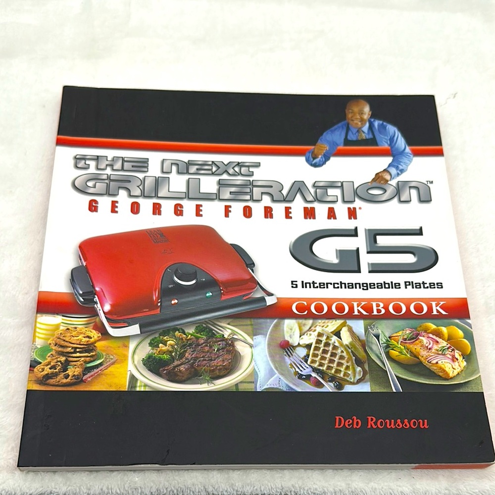 The Next Grilleration George Foreman G5 Cookbook Paperback 2005